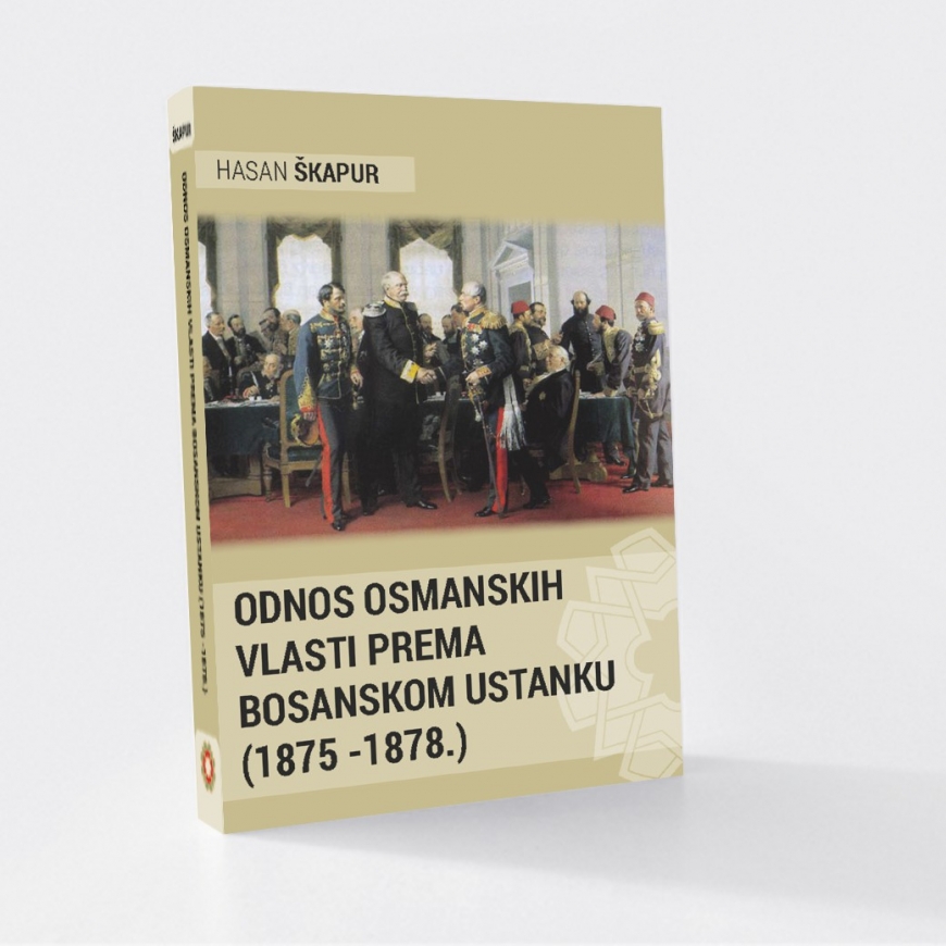 1875-1878 Bosna-Hersek Ayaklanmasına Karşı Osmanlı Yönetiminin Tutumu (Hasan Şkapur)